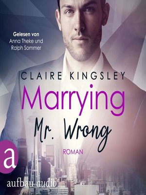 cover image of Marrying Mr. Wrong--Dating Desasters, Band 3